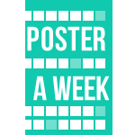 Poster a Week Project: Free Online Poster Design